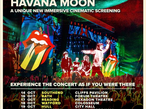 REBEL VISION AND FLYING ENTERTAINMENT TOUR IMMERSIVE SCREENING OF THE ROLLING STONES LEGENDARY HAVANA MOON IN BATH