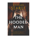 Historian Turned Novelist Charles Searle Launches Gripping Debut Historical Thriller The Hooded Man
